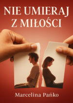 Romans „Nie umieraj z miłości” Marcelina Pańko